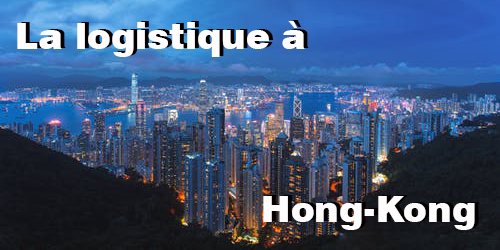 La logistique à Hong-Kong
