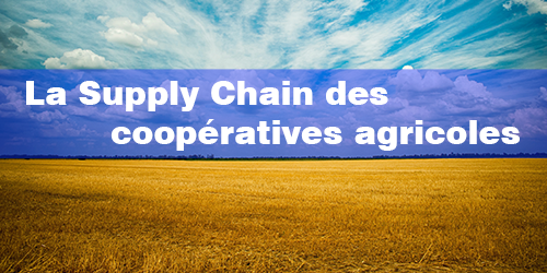 La Supply Chain des coopratives agricoles