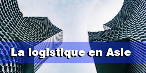 La logistique en Asie