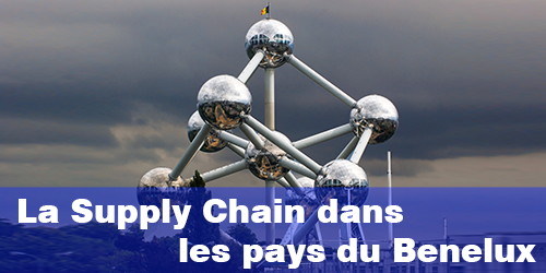 La Supply Chain dans les pays du Benelux