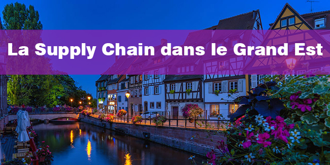 La Supply Chain dans le Grand Est