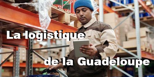 La logistique de la Guadeloupe