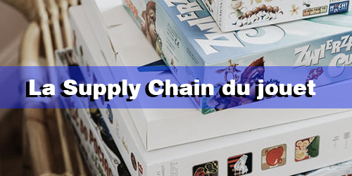 La Supply Chain du jouet