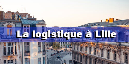 La logistique à Lille