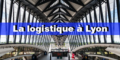 La logistique à Lyon