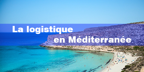 La logistique en Méditerranée