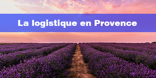 La logistique en Provence