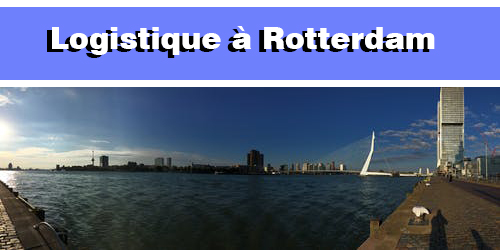La logistique à Rotterdam