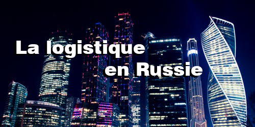 La logistique en Russie