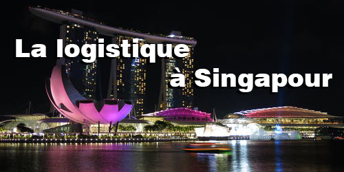 La logistique à Singapour