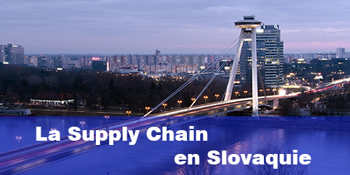 La Supply Chain en Slovaquie