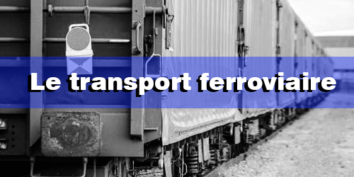 Logistique et transport ferroviaire