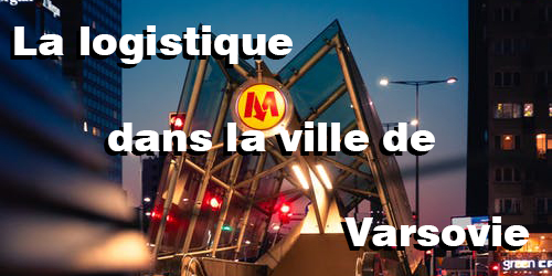 La logistique dans la ville de Varsovie