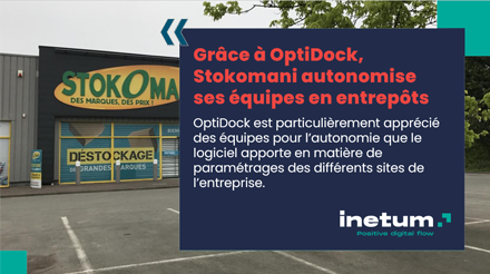 Logistique : Grâce à OptiDock, Stokomani autonomise ses équipes en entrepôts