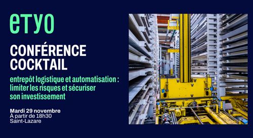 Conférence-Cocktail - Entrepôt logistique et automatisation : limiter les risques et sécuriser son investissement - 29 novembre 2022