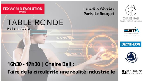 Table Ronde CHAIRE BALI : "Faire de la circularité une réalité industrielle" - TEXWORLD EVOLUTION Paris