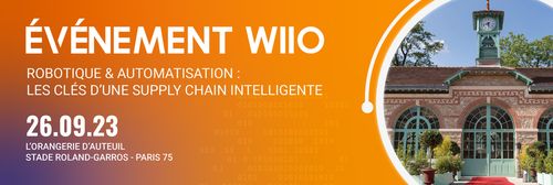 L’événement WIIO fait son retour sous le thème de la Robotique et l’Automatisation pour la Supply Chain