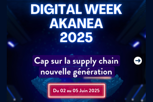 AKANEA donne rendez-vous aux professionnels pour une semaine 100 % digitale dédiée à la supply chain