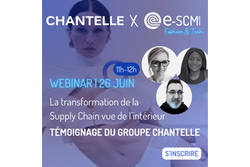 Le Groupe Chantelle lève le voile sur les coulisses de sa transformation Supply Chain