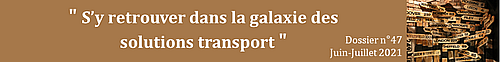 "S'y retrouver dans la galaxie des solutions transport"