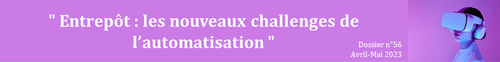 Les nouveaux challenges de l'automatisation d'entrept