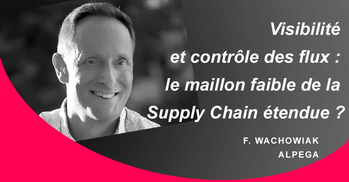 Visibilité et contrôle des flux : le maillon faible de la Supply Chain ...