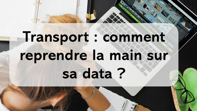 Transport : comment reprendre la main sur sa data ?