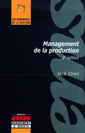 Management de la production - 2e d de Jack CHEN aux ditions EMS