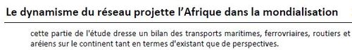 Cette partie de l'étude dresse un bilan des transports maritimes, ferrovriaires, routiers et aréiens sur le continent tant en termes d'existant que de perspectives.